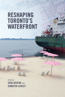 Reshaping Toronto's Waterfront 1442610018 Book Cover