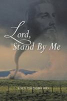 Lord, Stand by Me 1481730959 Book Cover