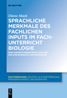 Sprachliche Merkmale Des Fachlichen Inputs Im Fachunterricht Biologie: Eine Konzeptorientierte Analyse Der Enkodierung Von Bewegung 3110684985 Book Cover