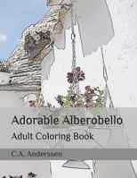 Adorable Alberobello: Adult Coloring Book B08J5HVTPN Book Cover