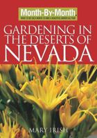 Month by Month Gardening in the Deserts of Nevada (Month-By-Month Gardening in the Desert Southwest) 1591863848 Book Cover