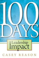 100 Days to Leadership Impact 0982702922 Book Cover