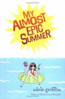 My Almost Epic Summer 0142408603 Book Cover