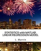 STATISTICS with MATLAB. LINEAR REGRESSION MODEL 1979364095 Book Cover