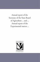 Annual report of the Secretary of the State Board of Agriculture for the year 1865 1418187976 Book Cover