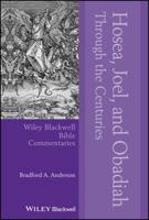 Hosea, Joel, and Obadiah Through the Centuries (Wiley Blackwell Bible Commentaries) 139423967X Book Cover