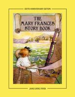 The Mary Frances Story Book: Or, Adventures Among the Story People 171954297X Book Cover