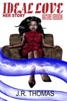Ideal Love: Her Story 1501023462 Book Cover