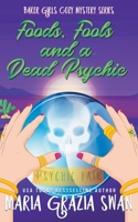 Foods, Fools and a Dead Psychic B09KN4G4N2 Book Cover