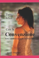 la CONVENZIONE: tutto un altro mondo (Italian Edition) B0CNZ5T7TS Book Cover