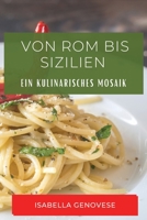 Von Rom bis Sizilien: Ein Kulinarisches Mosaik 1835192351 Book Cover