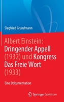 Albert Einstein Dringender Appell (1932) und Kongress Das Freie Wort (1933): Eine Dokumentation 3662632543 Book Cover