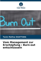 Vom Management zur Erschöpfung: Burn-out entschlüsseln (German Edition) 6207929012 Book Cover