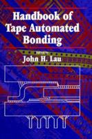 Handbook Of Tape Automated Bonding 0442004273 Book Cover