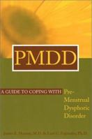 PMDD: A Guide to Coping with Premenstrual Dysphoric Disorder 1572242833 Book Cover
