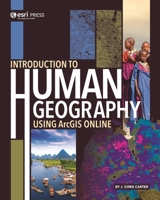 Introduction to Human Geography Using ArcGIS Online 1589485181 Book Cover