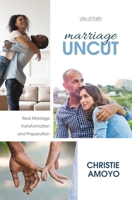 Marriage Uncut: Real Marriage Transformation and Preparation 1486620442 Book Cover