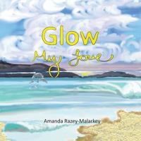 Glow My Love 1496946448 Book Cover