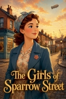 The Girls of Sparrow Street (The Sparrow Street Girls) B0HHWVRKLM Book Cover