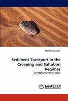 Sediment Transport in the Creeping and Saltation Regimes 3844331182 Book Cover