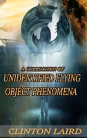 A Collection of Unidentified Flying Object Phenomena: Revised Edition B09XWY5YWT Book Cover