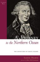 A Journey to the Northern Ocean: Samuel Hearne (Classics West) 1894898605 Book Cover