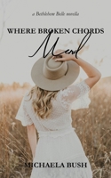 Where Broken Chords Mend (Bethlehem Belle Novellas) B0GS8ZKY7F Book Cover