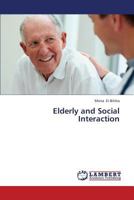 Elderly and Social Interaction 3659314188 Book Cover