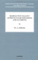 Radioactive Fallout After Nuclear Explosions and Accidents 0080438555 Book Cover