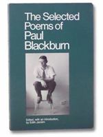 The Selected Poems of Paul Blackburn (Persea Lamplighter Titles) 0892551232 Book Cover