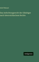 Das Anfechtungsrecht der Gläubiger nach österreichischem Rechte 3563998337 Book Cover
