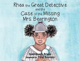 Rhea the Great Detective and the Case of the Missing Mrs. Bearington 164471194X Book Cover