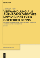 Verwandlung ALS Anthropologisches Motiv in Der Lyrik Gottfried Benns: Textgenetische Edition Ausgew?hlter Gedichte Aus Den Jahren 1935 Bis 1953 3110350637 Book Cover