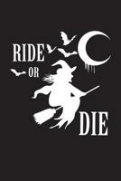 Ride or Die Witch: Moon, Vampires and broom 1724882228 Book Cover