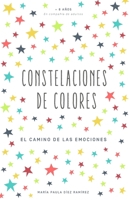 Constelaciones de colores: El camino de las emociones B0B28HVNN7 Book Cover
