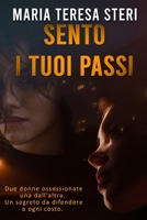 Sento i tuoi passi: (Thriller Psicologico) (Italian Edition) B0CJ48KZ29 Book Cover