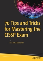 70 Tips and Tricks for Mastering the CISSP Exam 1484262247 Book Cover