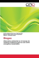 Biogas: Alternativa ambiental en el manejo de residuos orgánicos para su uso como energético sustentable 3659071900 Book Cover