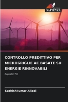 CONTROLLO PREDITTIVO PER MICROGRIGLIE AC BASATE SU ENERGIE RINNOVABILI: Regolatori PID 6205995190 Book Cover