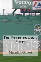 Dr. Stephenson's Suits 1523985712 Book Cover