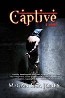 Captive; A Novel 1502362260 Book Cover