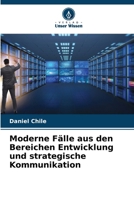 Moderne Fälle aus den Bereichen Entwicklung und strategische Kommunikation (German Edition) 6208066638 Book Cover