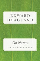 On Nature: Selected Essays 1493081535 Book Cover