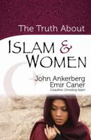 The Truth About Islam and Women (The Truth About Islam Series) 0736925031 Book Cover