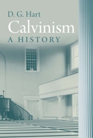 Calvinism: A History 0300148798 Book Cover