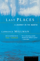 Last Places: A Journey in the North 0618082484 Book Cover