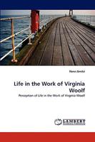 Life in the Work of Virginia Woolf 3838383303 Book Cover
