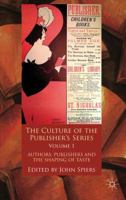 Culture of the Publisher's Series: Authors, Publishers and the Shaping of Taste, Volume 1 1349329207 Book Cover