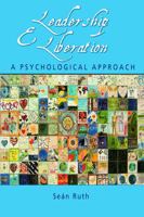 Leadership and Liberation: A Psychological Approach 041564965X Book Cover