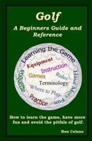 Golf: A Beginners Guide and Reference 148015881X Book Cover